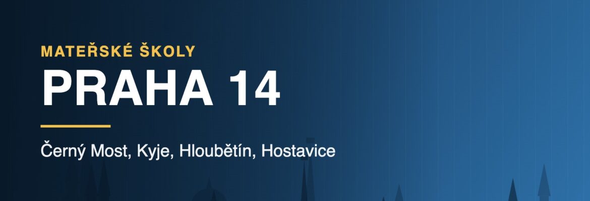 Mateřské školy v Praze 14 - přehled školek podle čtvrtí