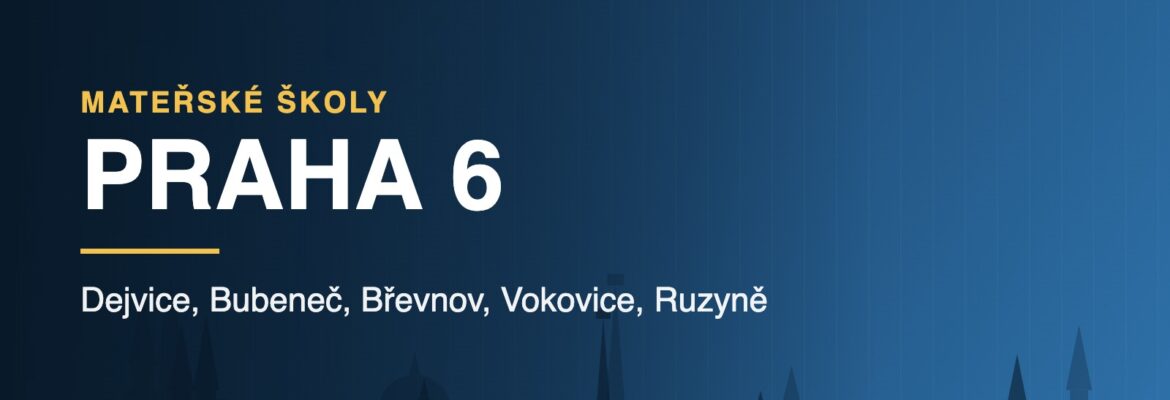 Mateřské školy v Praze 6 - přehled školek podle čtvrtí