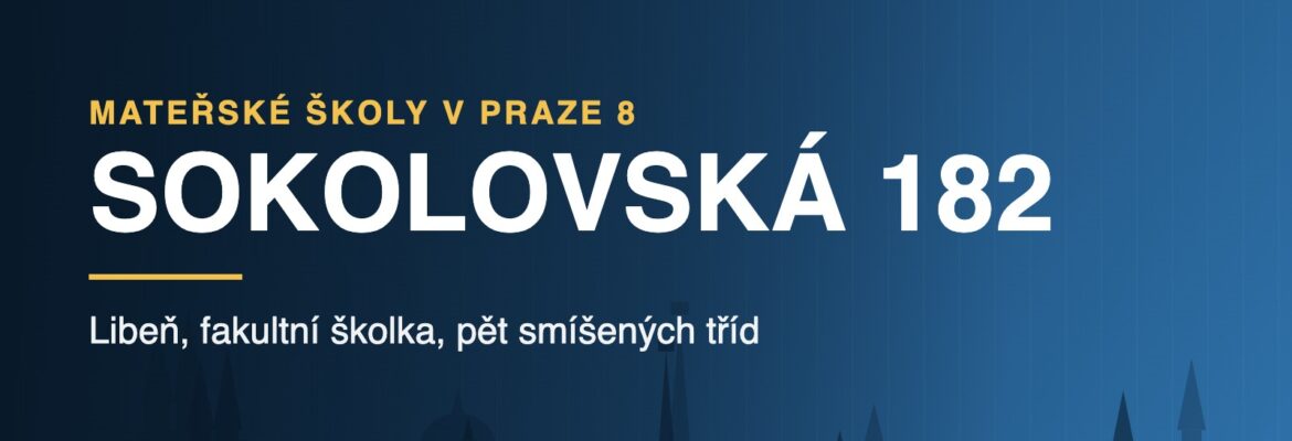 Fakultní MŠ Sokolovská 182 - Praha 8