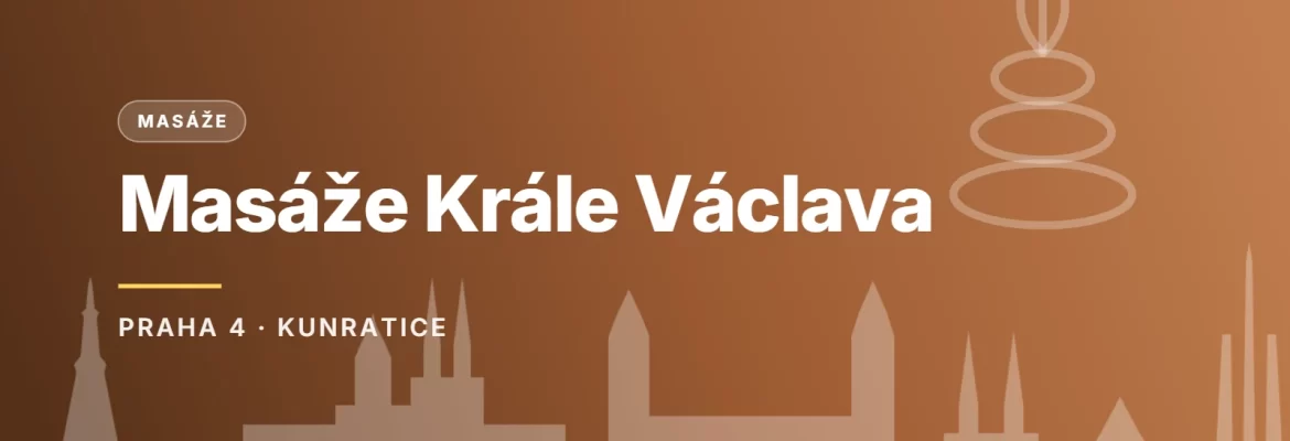 Grafický náhled - Masáže Krále Václava, Praha 4 - Kunratice