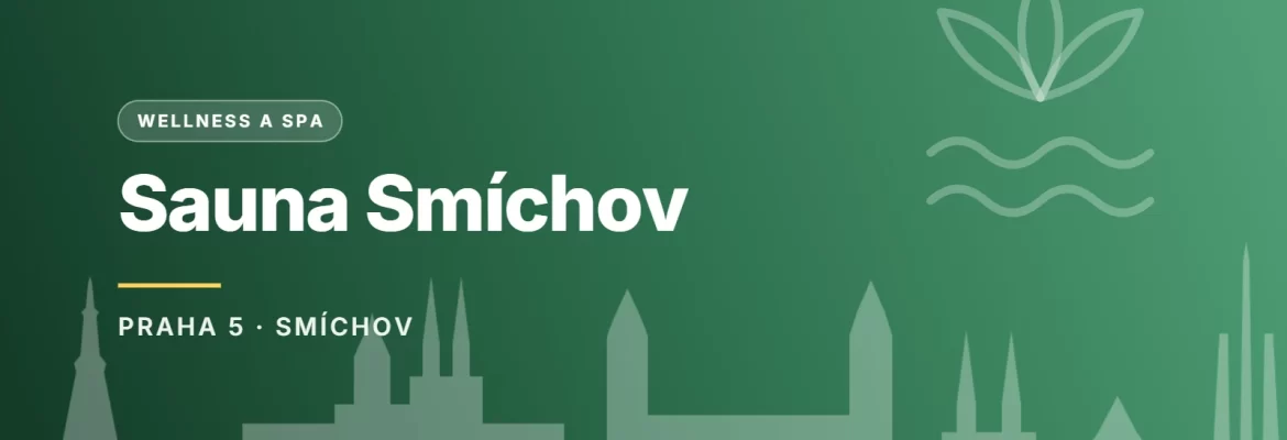 Grafický náhled - Sauna Smíchov, Praha 5 - Smíchov