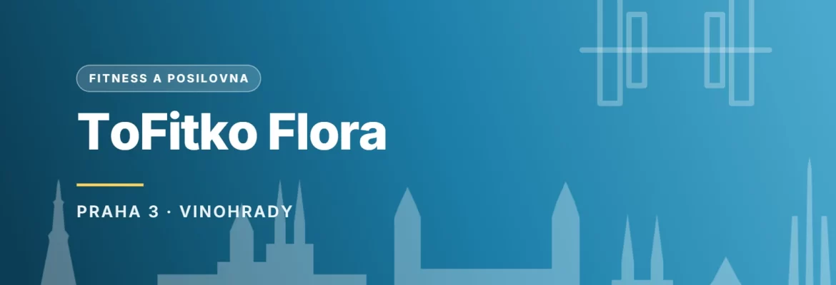Grafický náhled - ToFitko Flora, Praha 3 - Vinohrady