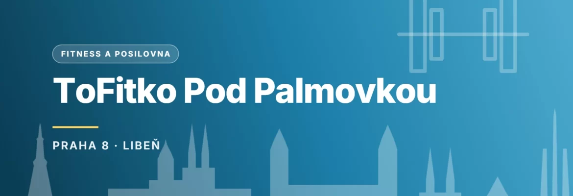 Grafický náhled - ToFitko Pod Palmovkou, Praha 8 - Libeň