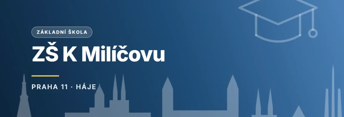 Grafický náhled - ZŠ K Milíčovu, Praha 11 - Háje