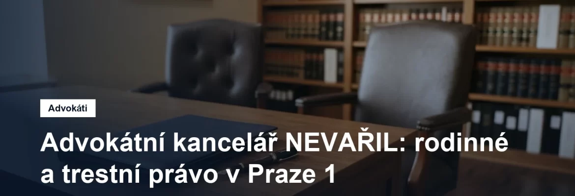 Advokátní kancelář NEVAŘIL v Opletalově ulici na Novém Městě v Praze 1