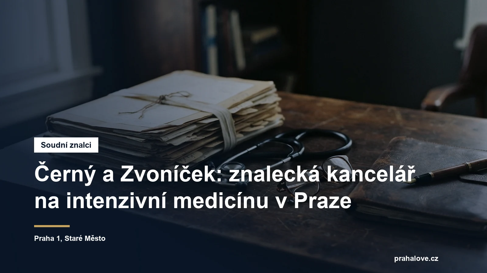Znalecká kancelář Černý a Zvoníček, zdravotnické posudky v anesteziologii a intenzivní medicíně, Staré Město v Praze
