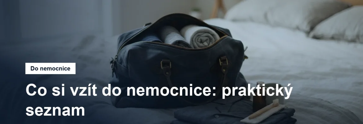 Připravená taška s hygienou a pyžamem na pobyt v nemocnici