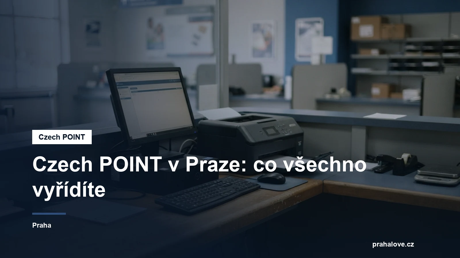 Přepážka pošty s terminálem a tiskárnou výpisů