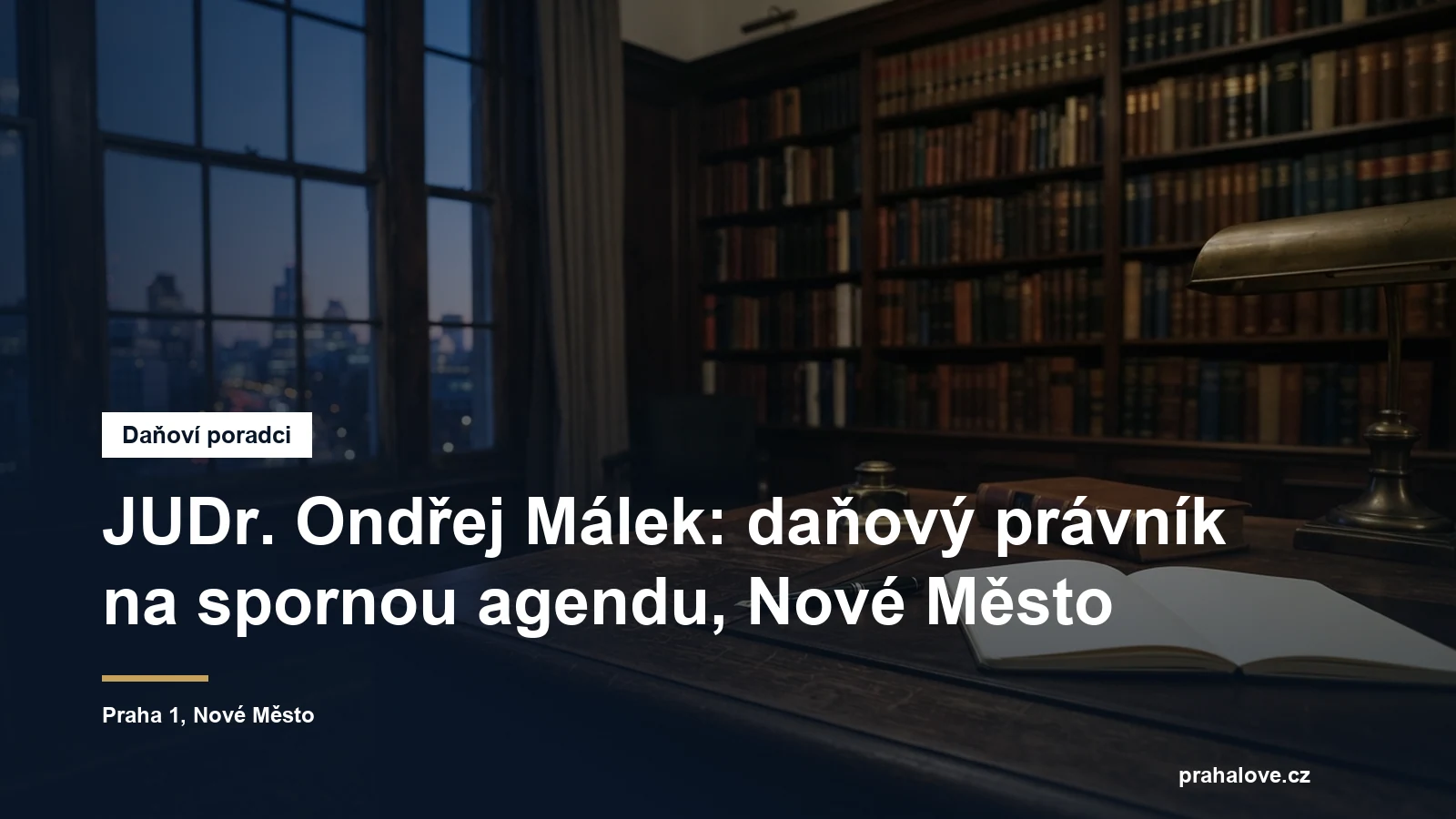 Pracovna daňového právníka na Novém Městě v Praze