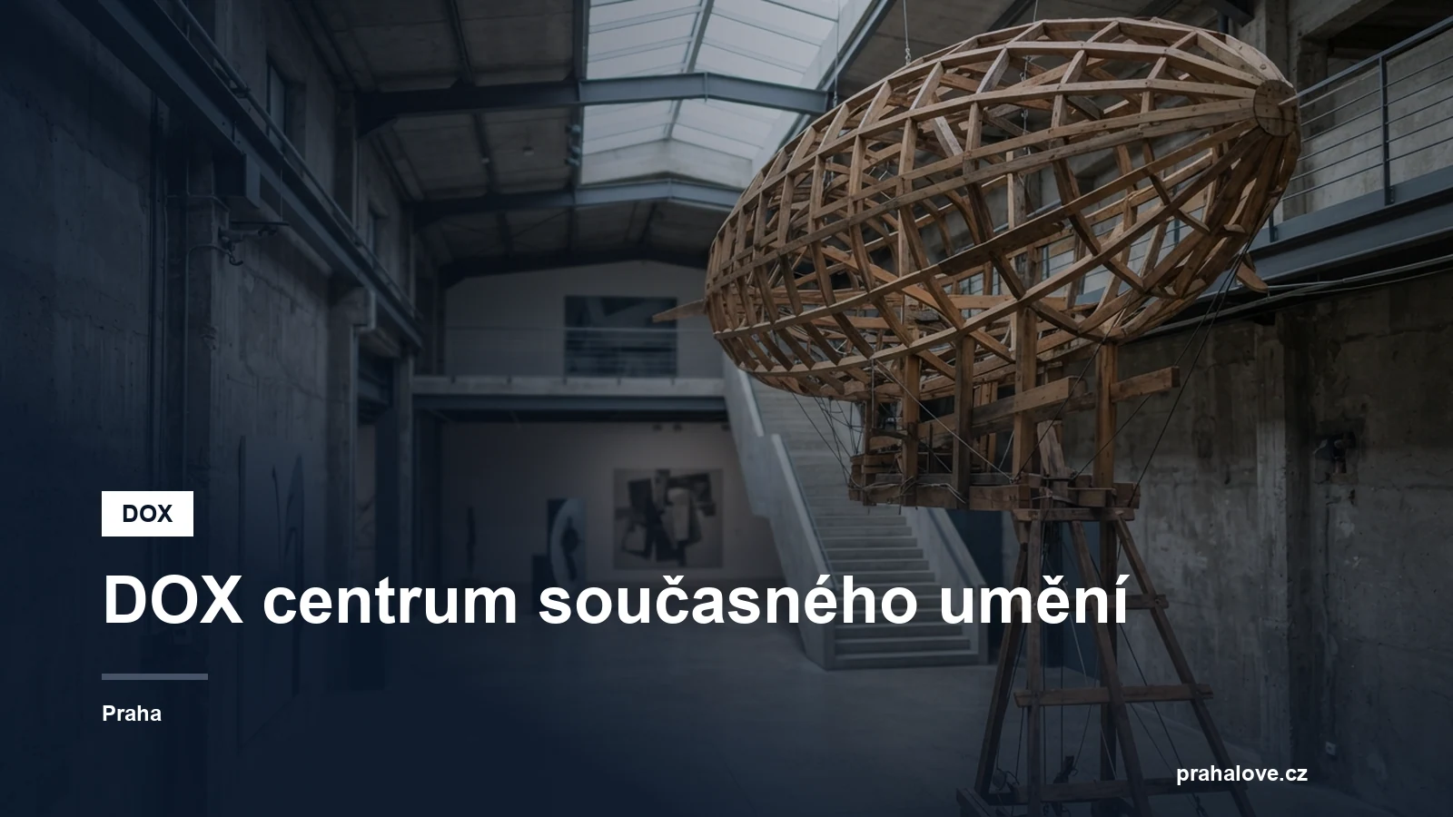 Industriální galerie se dřevěnou vzducholodí
