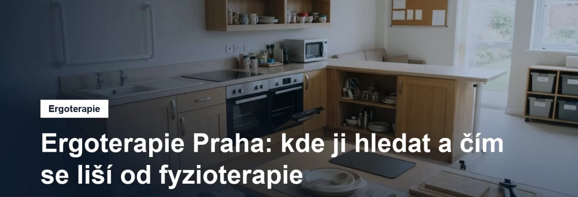 Ergoterapie v Praze, nácvik běžných denních činností