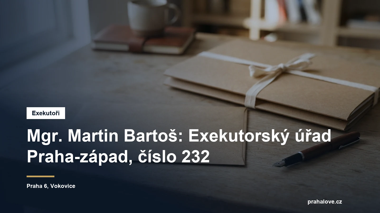 Exekutorský úřad Praha-západ Mgr. Martina Bartoše v Krátkém lánu ve Vokovicích