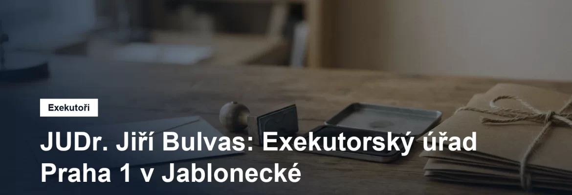 Exekutorský úřad Praha 1 JUDr. Jiřího Bulvase v Jablonecké ulici na Praze 9