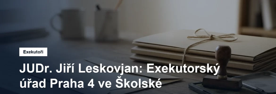 Exekutorský úřad Praha 4 JUDr. Jiřího Leskovjana ve Školské ulici na Novém Městě v Praze 1
