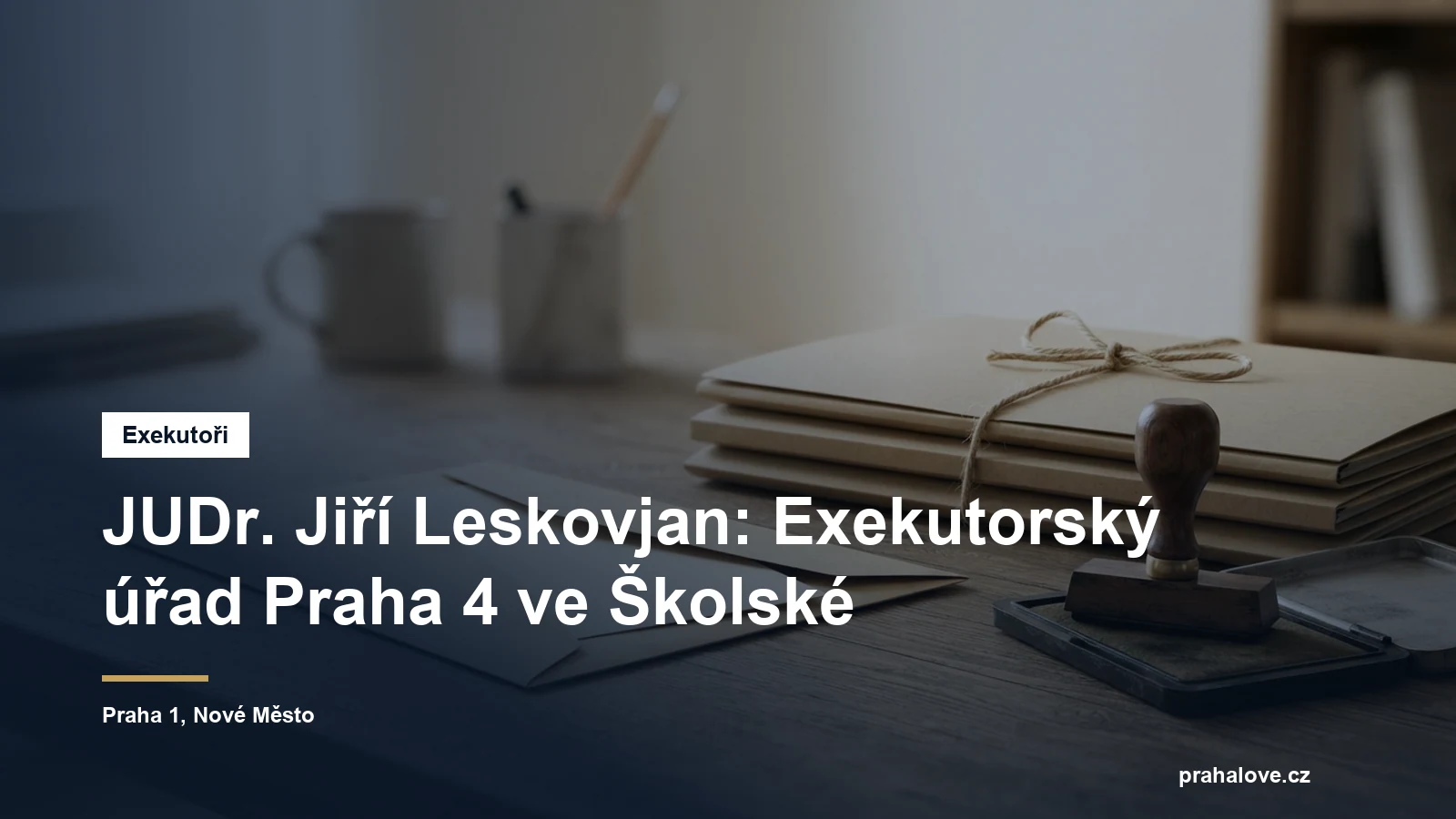Exekutorský úřad Praha 4 JUDr. Jiřího Leskovjana ve Školské ulici na Novém Městě v Praze 1