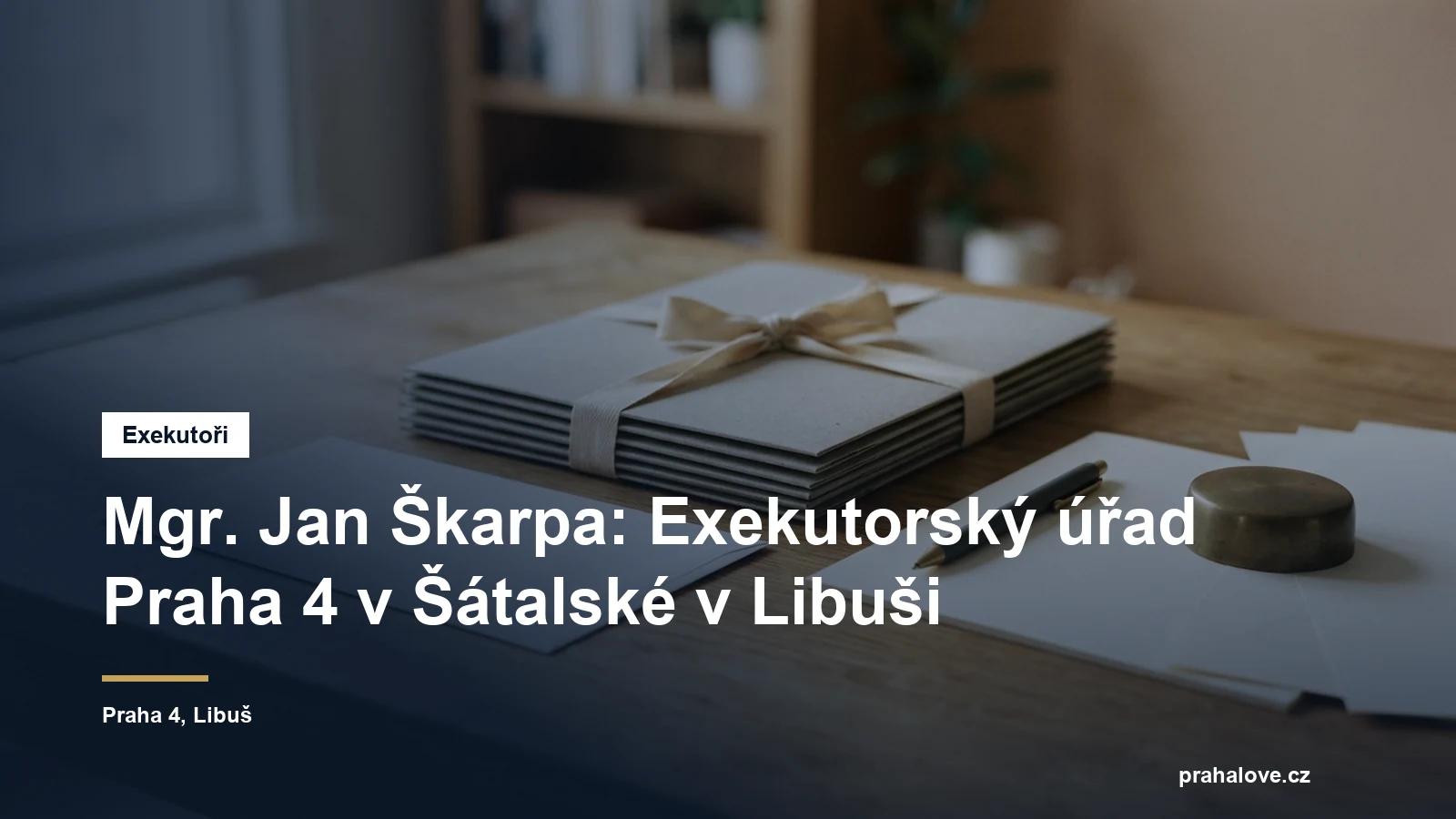 Exekutorský úřad Praha 4 Mgr. Jana Škarpy v Šátalské ulici v Libuši