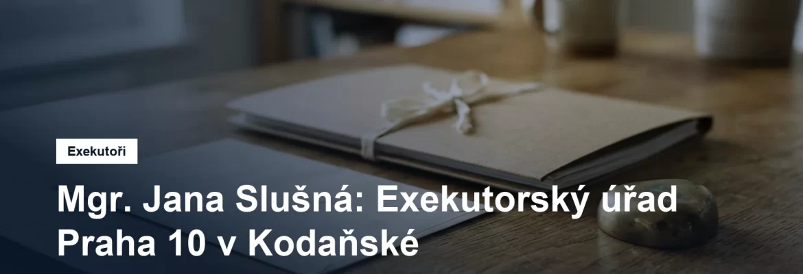 Exekutorský úřad Praha 10 Mgr. Jany Slušné v Kodaňské ulici ve Vršovicích