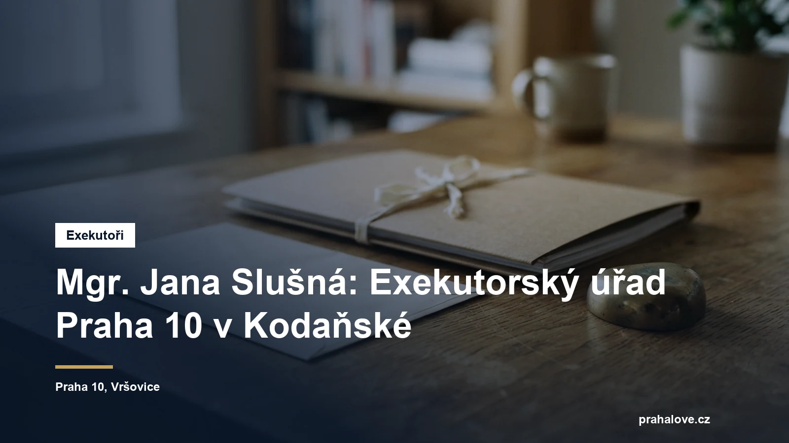 Exekutorský úřad Praha 10 Mgr. Jany Slušné v Kodaňské ulici ve Vršovicích
