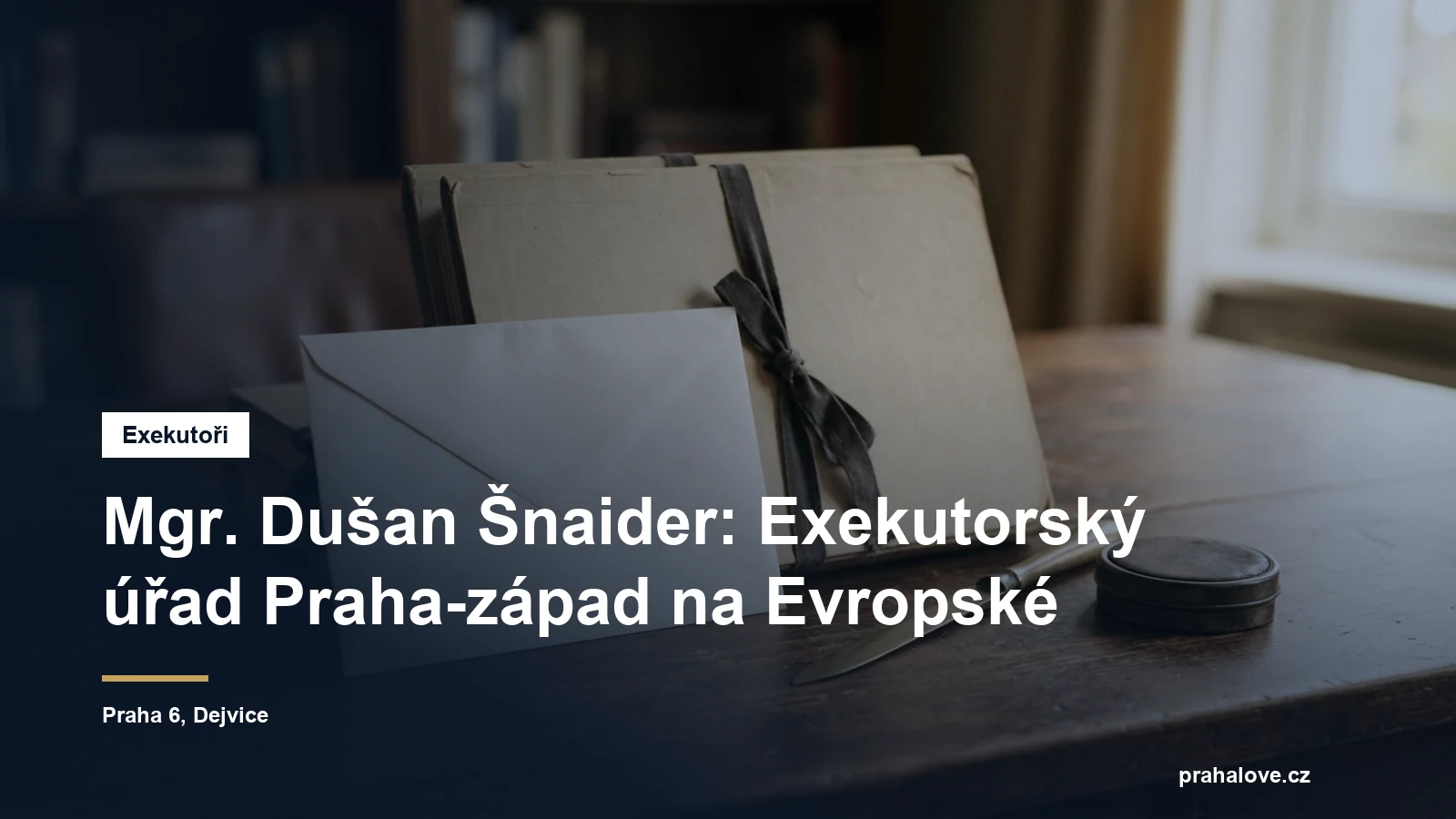 Exekutorský úřad Praha-západ Mgr. Dušana Šnaidera na Evropské třídě v Dejvicích