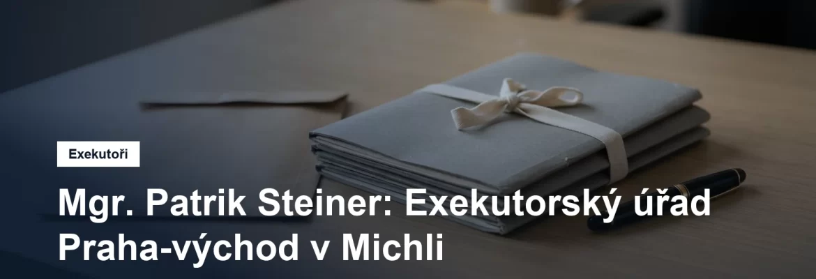 Exekutorský úřad Mgr. Patrika Steinera v Michelské ulici v Michli