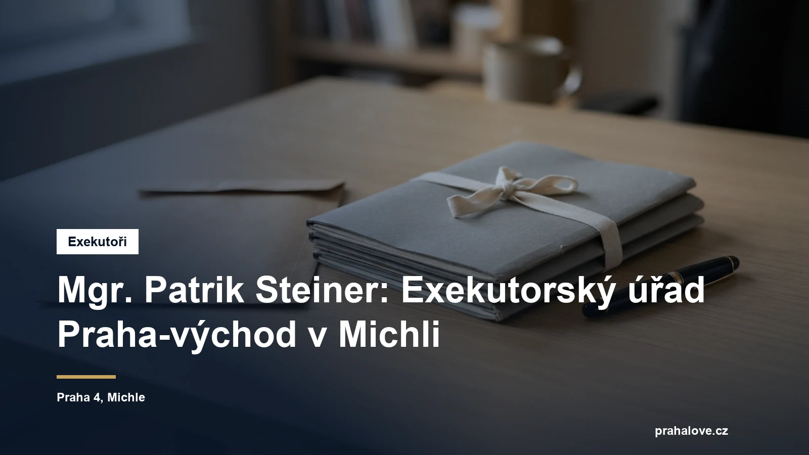 Exekutorský úřad Mgr. Patrika Steinera v Michelské ulici v Michli