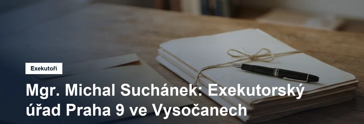 Exekutorský úřad Praha 9 Mgr. Michala Suchánka v ulici Pod Pekárnami ve Vysočanech