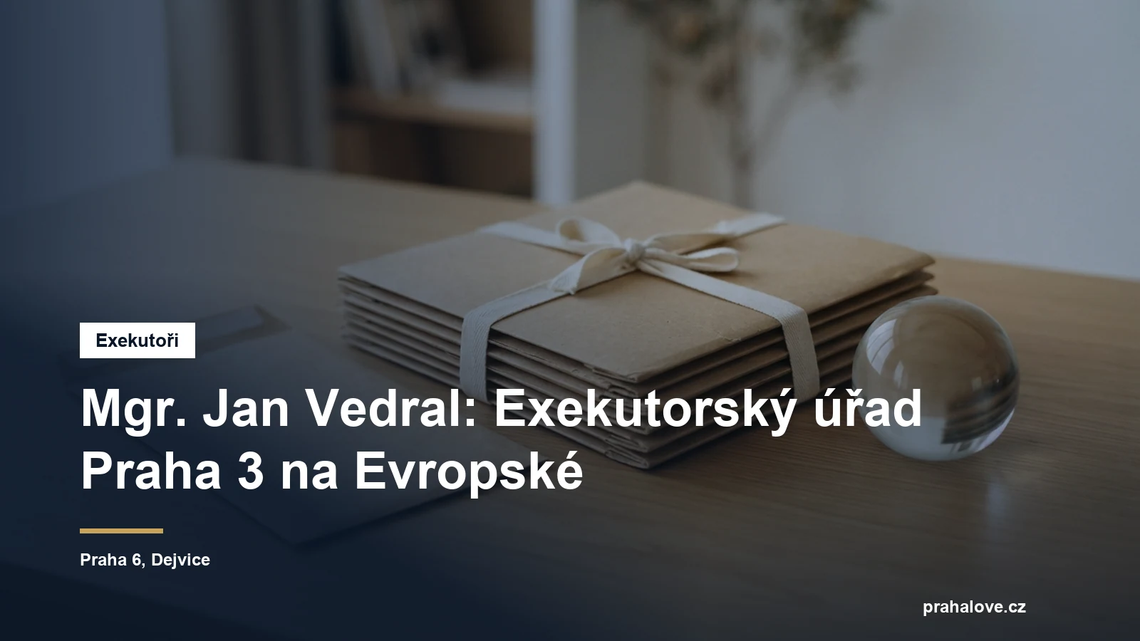 Exekutorský úřad Praha 3 Mgr. Jana Vedrala na Evropské v Dejvicích