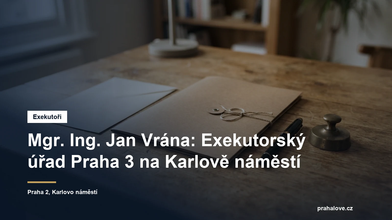 Exekutorský úřad Praha 3 Mgr. Ing. Jana Vrány na Karlově náměstí v Praze 2
