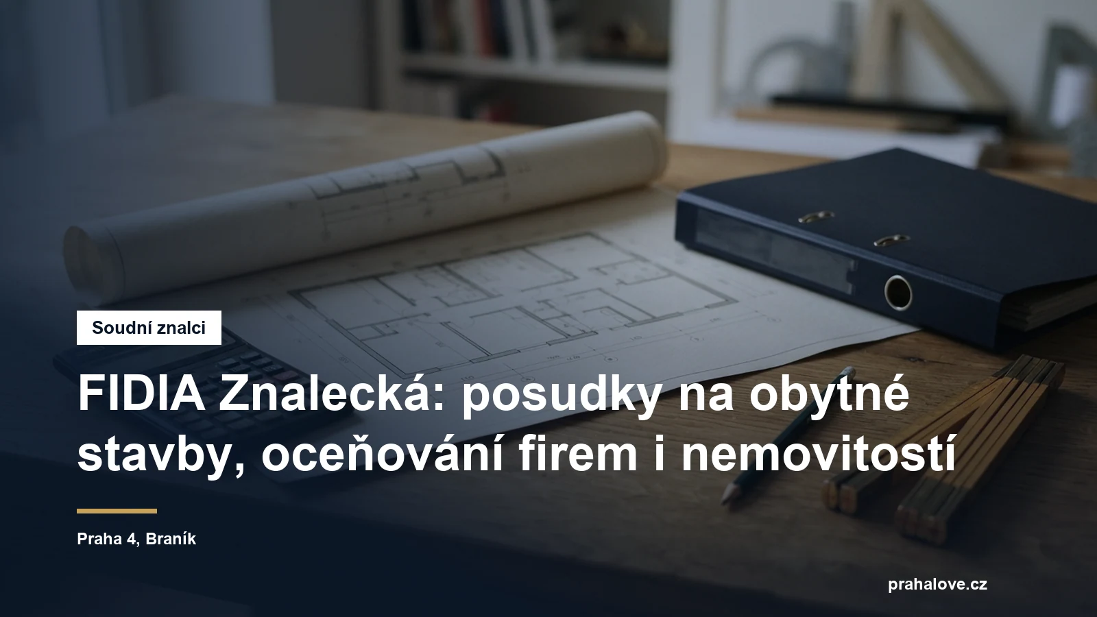 FIDIA Znalecká, znalecké posudky na obytné stavby a oceňování, Braník na Praze 4