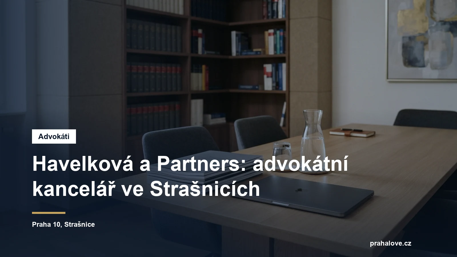 Advokátní kancelář Havelková a Partners ve Strašnicích v Praze 10