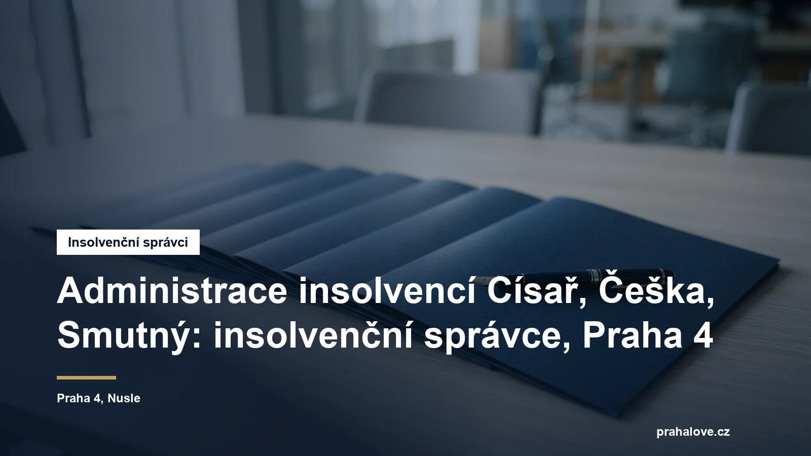 Sídlo insolvenčního správce Administrace insolvencí Císař, Češka, Smutný v Nuslích na Praze 4