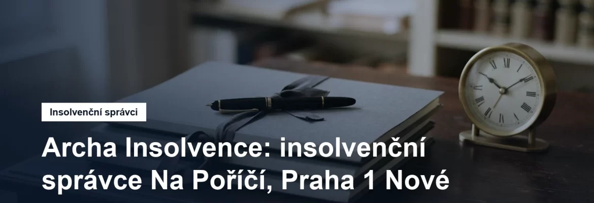 Sídlo insolvenčního správce Archa Insolvence Na Poříčí v Praze 1