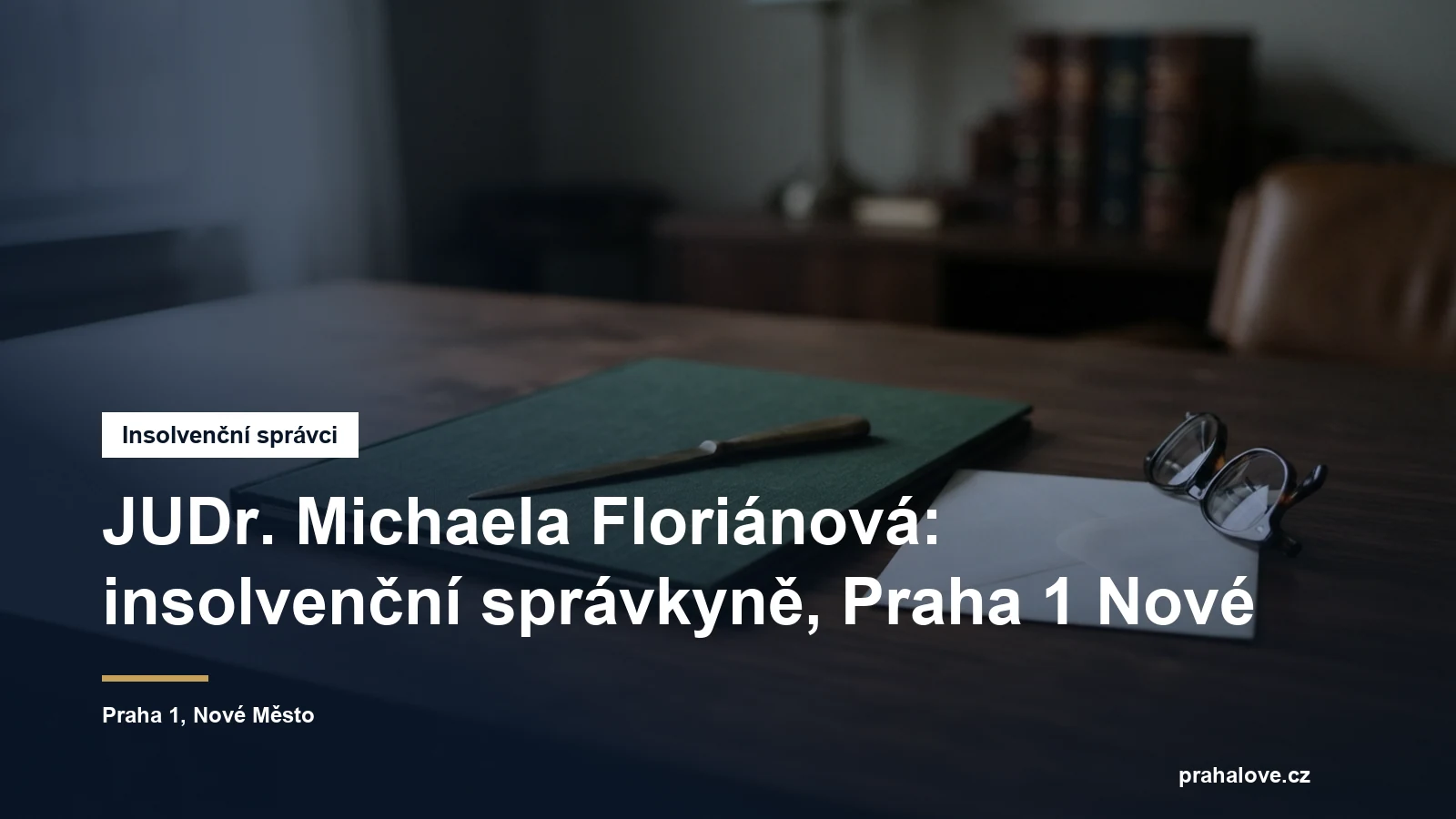 Sídlo insolvenční správkyně JUDr. Michaely Floriánové v Panské na Praze 1