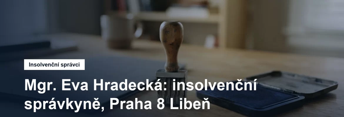Sídlo insolvenční správkyně Mgr. Evy Hradecké v Sokolovské v Praze 8