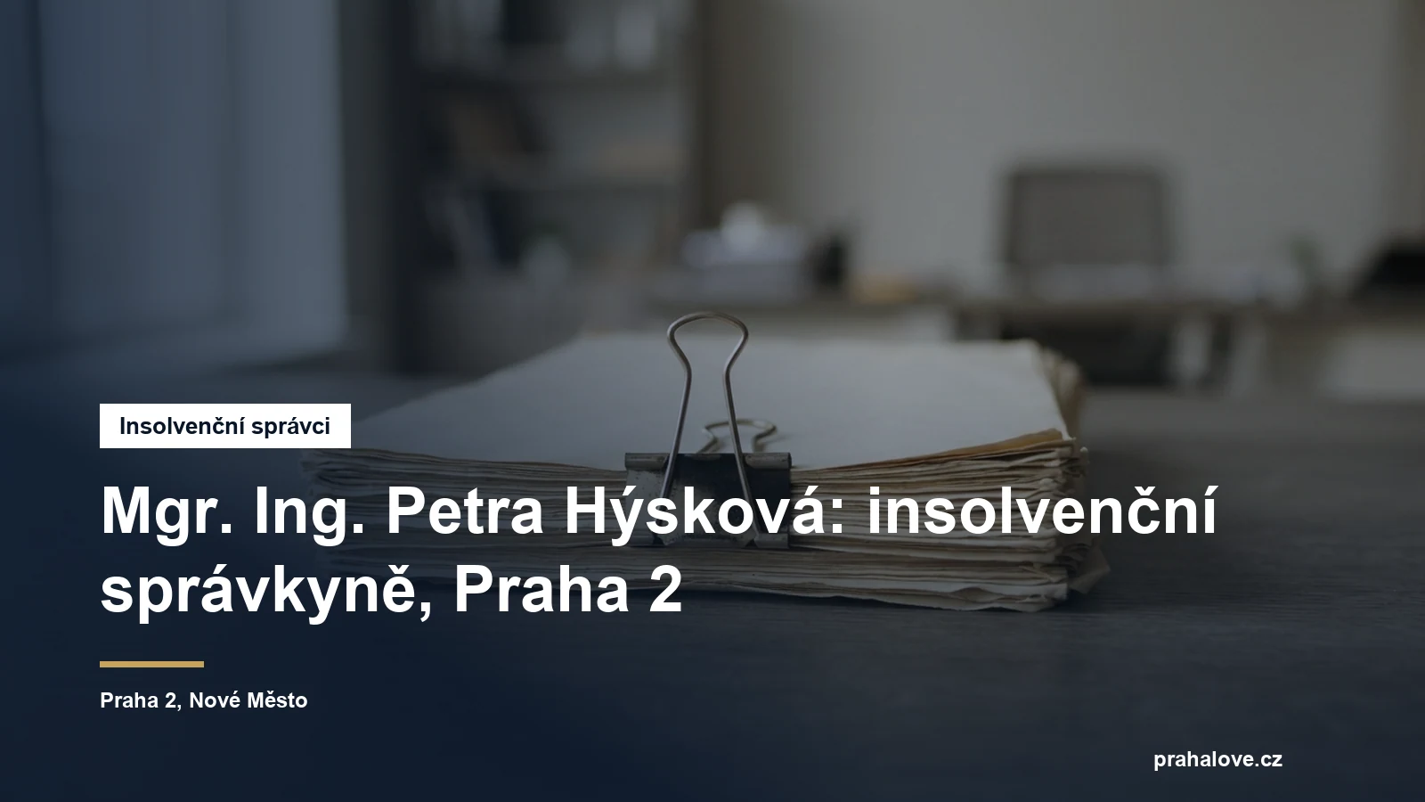 Sídlo insolvenční správkyně Mgr. Ing. Petry Hýskové v Tyršově na Praze 2