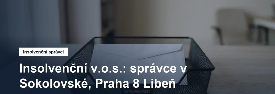 Sídlo insolvenčního správce Insolvenční v.o.s. v Sokolovské v Praze 8