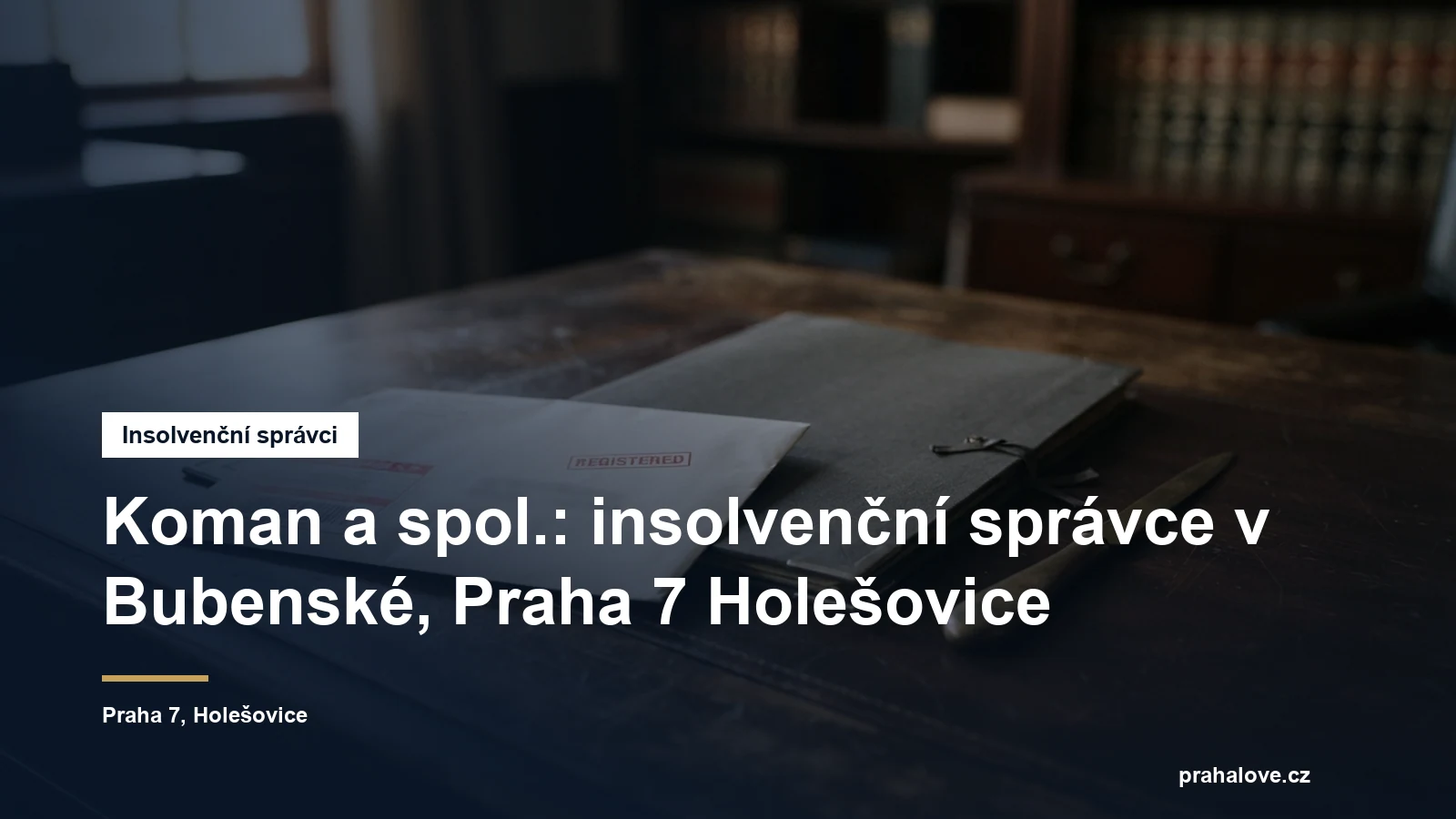 Sídlo insolvenčního správce Koman a spol. v Bubenské v Praze 7