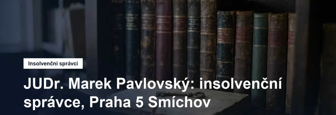 Sídlo insolvenčního správce JUDr. Marka Pavlovského v Plzeňské na Praze 5