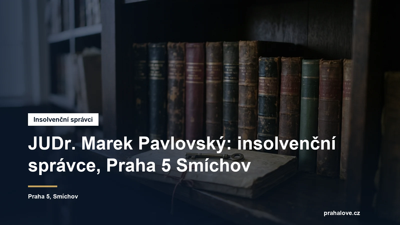 Sídlo insolvenčního správce JUDr. Marka Pavlovského v Plzeňské na Praze 5