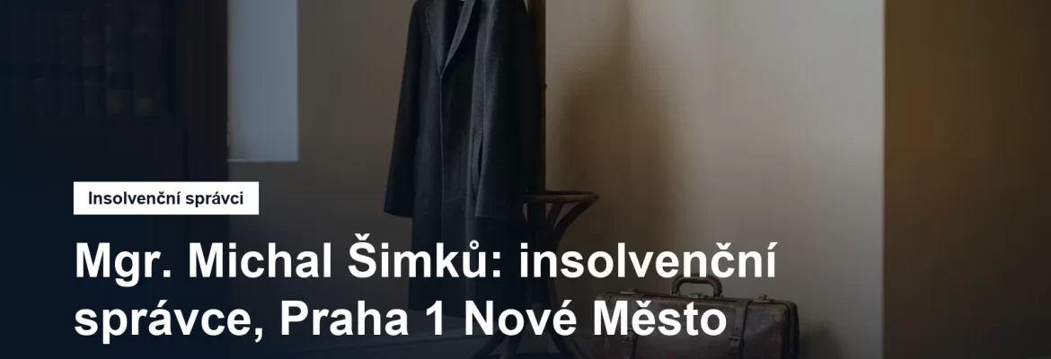 Sídlo insolvenčního správce Mgr. Michala Šimků v Šítkově na Praze 1