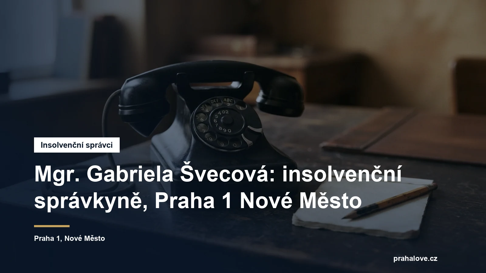 Sídlo insolvenční správkyně Mgr. Gabriely Švecové v Nekázance na Praze 1