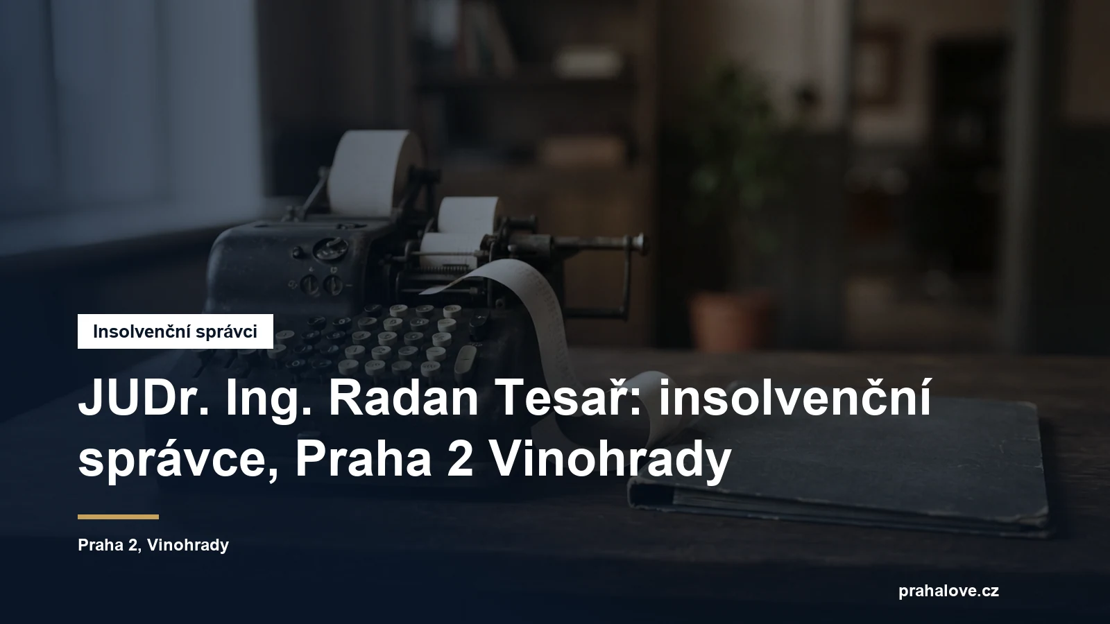 Sídlo insolvenčního správce JUDr. Ing. Radana Tesaře v Chodské na Praze 2