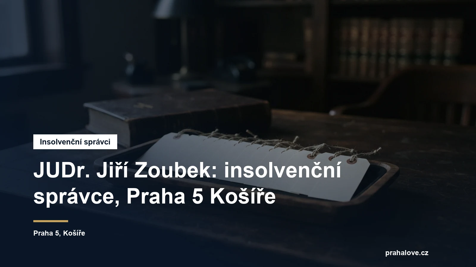 Sídlo insolvenčního správce JUDr. Jiřího Zoubka v Jenišovské na Praze 5