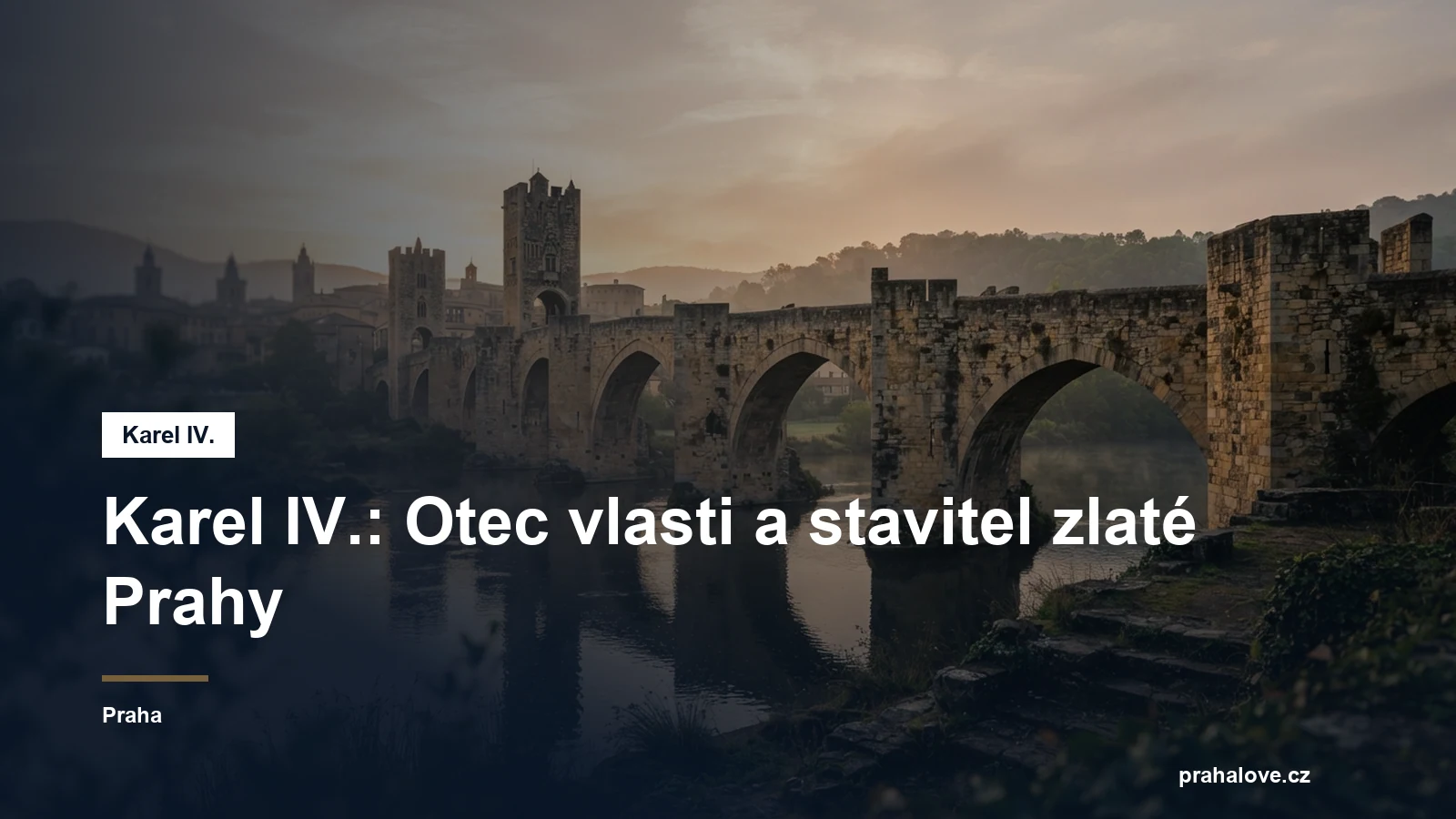 Kamenný gotický most přes řeku za svítání