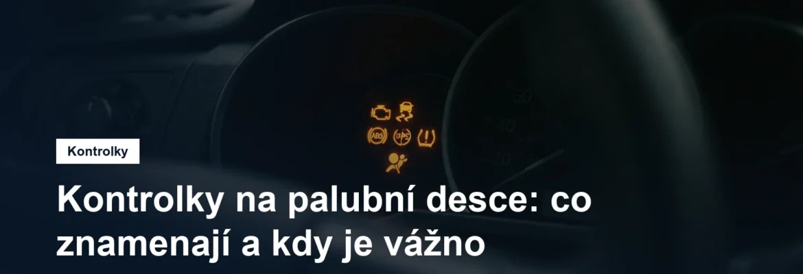 Rozsvícené kontrolky na palubní desce vozu