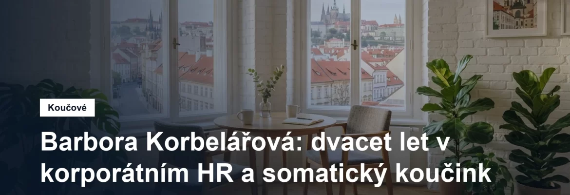 Prostředí pro koučovací setkání v Praze, Barbora Korbelářová