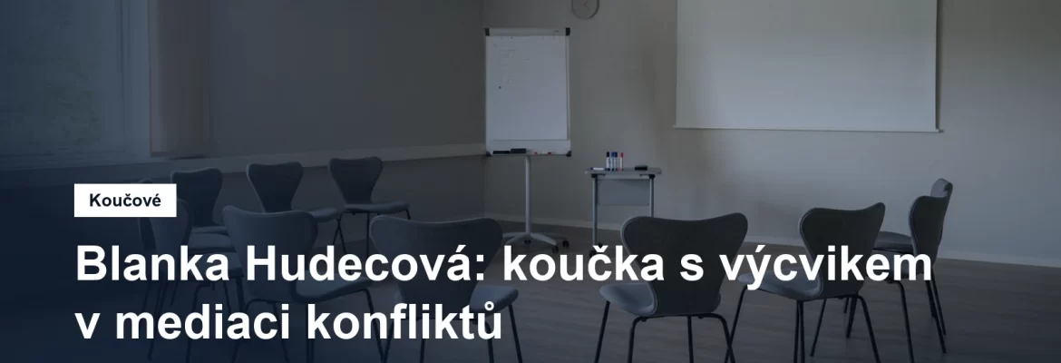 Prostředí pro koučovací setkání v Praze, Mgr. Blanka Hudecová