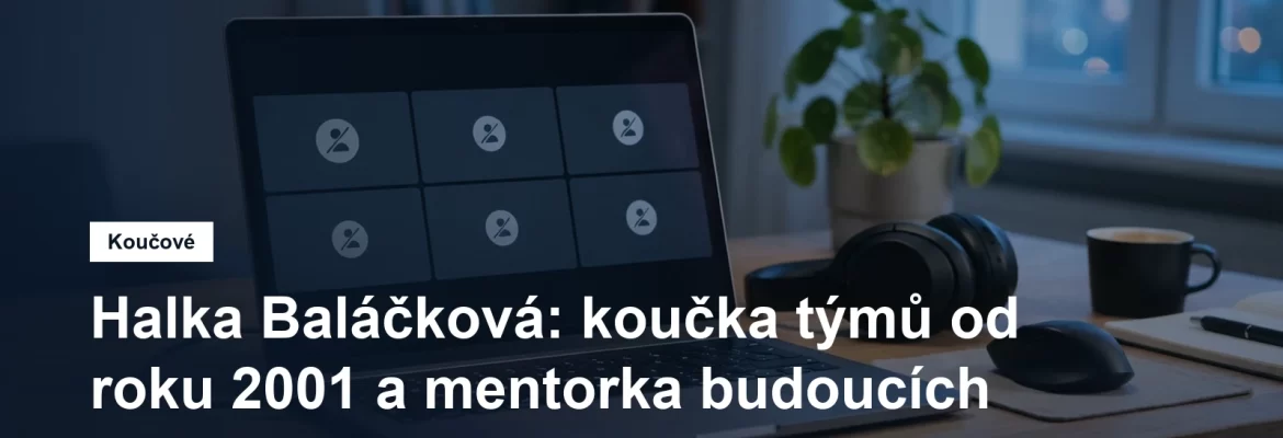 Prostředí pro koučovací setkání v Praze, Ing. Halka Baláčková