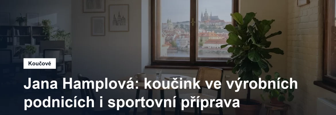 Prostředí pro koučovací setkání v Praze, Ing. Jana Hamplová
