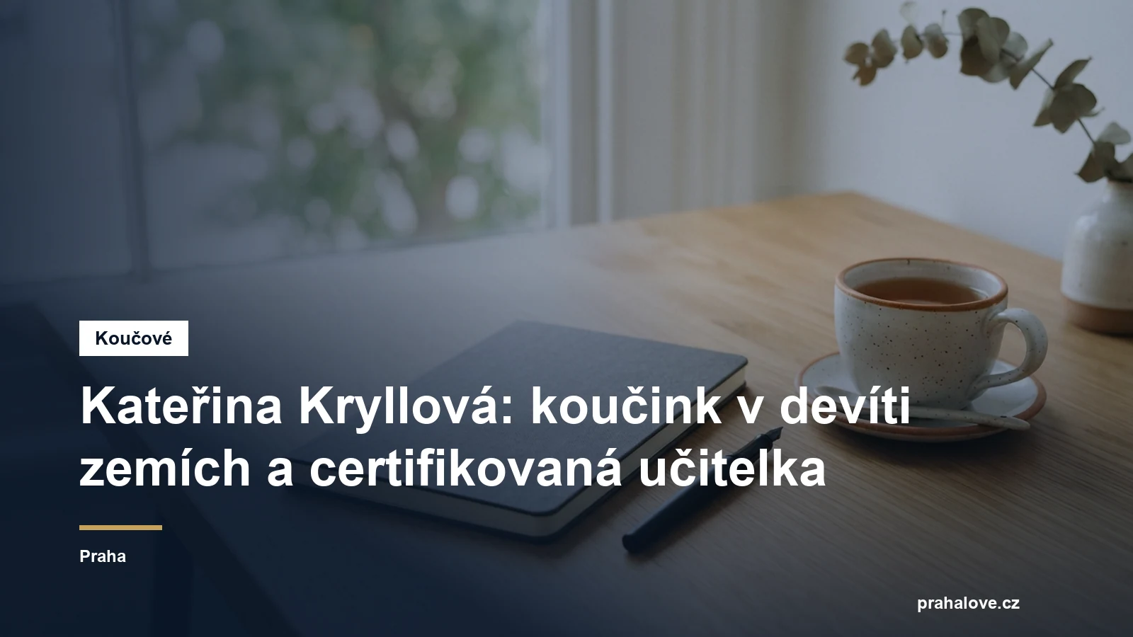 Prostředí pro koučovací setkání v Praze, Mgr. Kateřina Kryllová